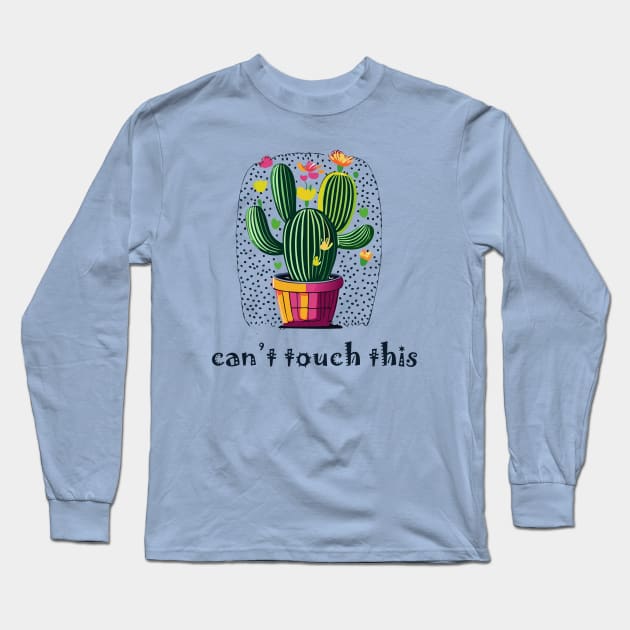 Can't Touch This Long Sleeve T-Shirt by DestructoKitty